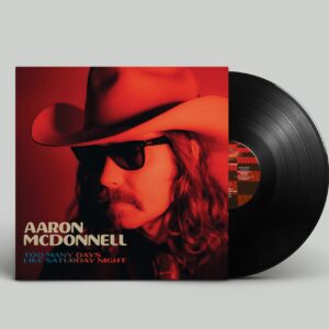 Aaron McDonnell - Too Many Days Like Saturday Night (LP, Album) (M)25
