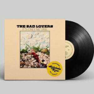 The Bad Lovers  - It's Only Natural  - LP - Pre Order